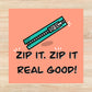 Zip it Real Good Zipper - Quilt Sticker